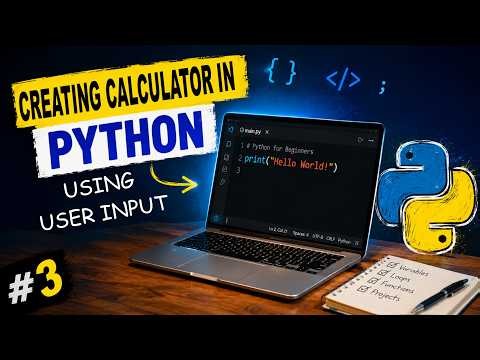 Python User Input & Calculator Project | Python Complete Course #3