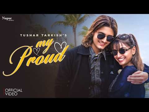 My Proud (Official Video) Tushar Tarkish, Shristi Verma | New Haryanvi Song 2026 | Nav Haryanvi