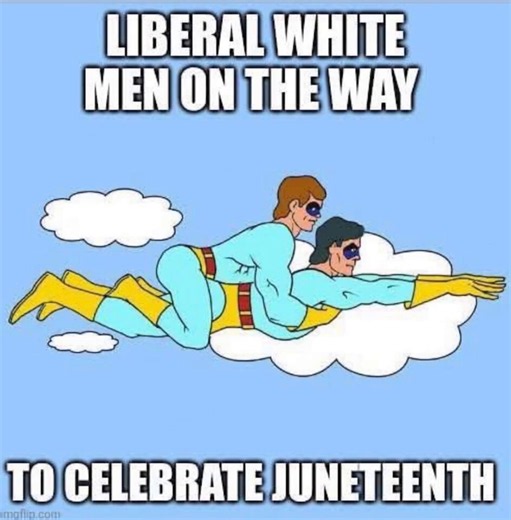 Liberal white saviors flying in to virtue-signal on Juneteenth! 😆