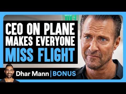 CEO On Plane Makes Everyone MISS FLIGHT | Dhar Mann Bonus!