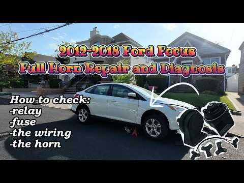 2012 -2018 Ford Focus Full Horn Diagnosis and Repair