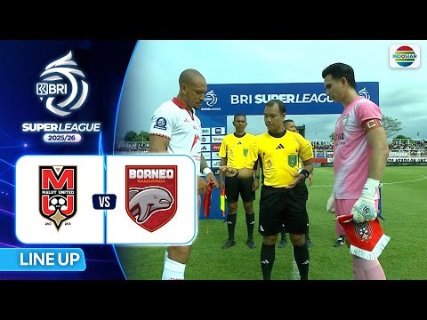 Malut United FC vs Borneo FC Samarinda | Line Up & Kick Off BRI Super League 2025/26