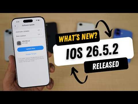 iOS 26.5.2 Released | What's New?