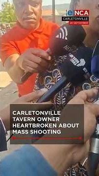Carletonville tavern owner heartbroken about mass shooting.