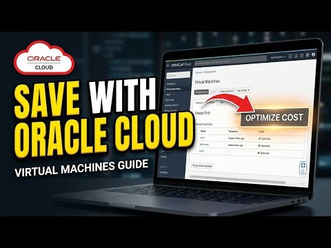 How to Save on Virtual Machines with Oracle Cloud - Full Guide