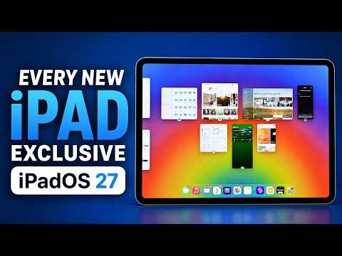 Every NEW iPad-Exclusive Feature in iPadOS 27!