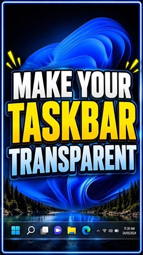Make Your Windows Taskbar 100% Transparent! 😍 #TransparentTaskbar #Windows11