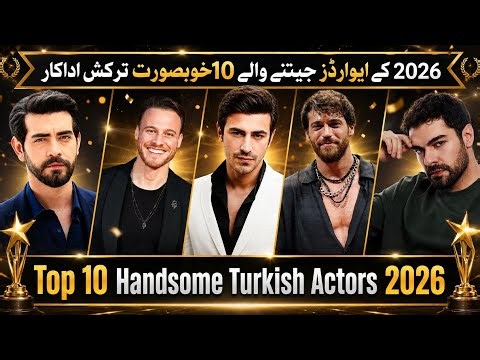 Top 10 Most Handsome Turkish Actors 2026 | Netizens Choice Awards | #1 Will Surprise You!