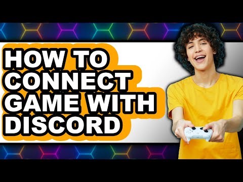 How to Connect Game with Discord - Full Guide