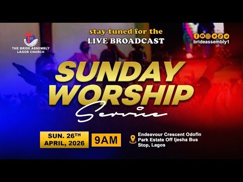 🔴 LIVE: WORSHIP SERVICE - SUN. 26TH APRIL 2026 | BRIDE ASSEMBLY CHURCH LAGOS