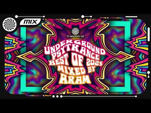 Underground Psytrance Best of 2025 Mix by Aram [Trancentral Mix 237]