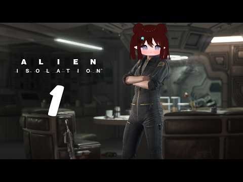 The alien has a bigger head than me.... - Alien Isolation - Part 1