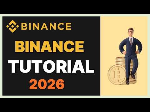 Binance Tutorial 2026 | Step by Step Guide for Beginners
