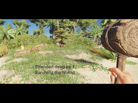 Stranded deep ep 1. Surviving the island