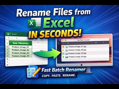 Rename Files from Excel in Seconds — Fast Batch Renamer for Mac