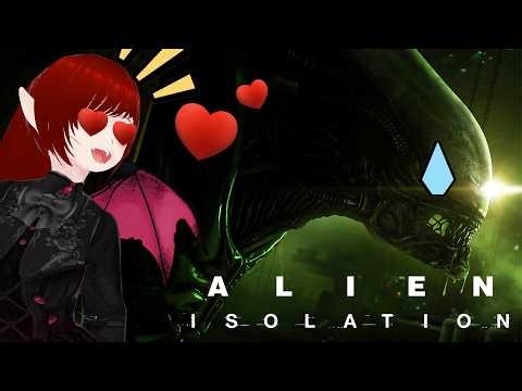 [Live Vtuber] Oh no Mr Xenomorph please don't find me~ please don't stab me~ [Alien Isolation #1]