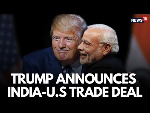 India US Trade Deal Live | Trump: We Have Agreed To A Trade Deal With India | Modi-Trump Phone Call