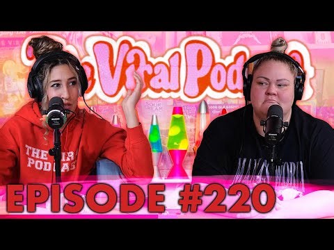 The Viral Podcast Ep. 220