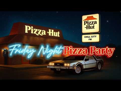 🍕 Friday Night Pizza Party 🔴 88.7 Chill City FM LIVE | Retro Pizza Hut Vibes | 80s Rock & Synthwave