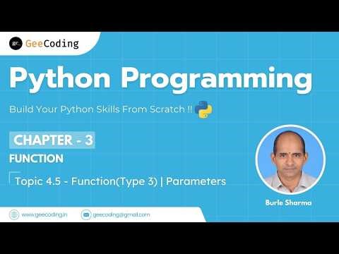 4.5 – User Defined Function Type 3 (Parameters) | Python Programming – New Series