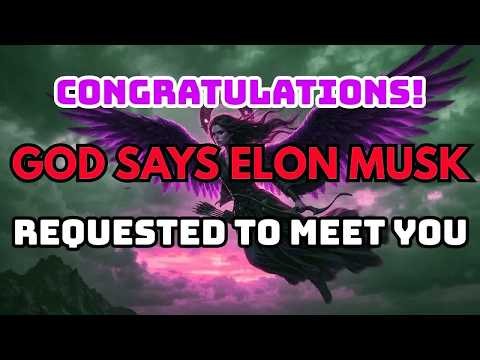 Archangel Michael Says: Elon Musk Has Been Personally Requested To Meet You