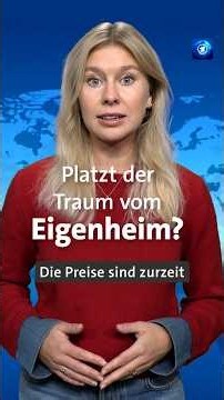 Hohe Immobilienpreise, teure Kredite – platzt der Traum vom Eigenheim? #eigenheim #finanzen