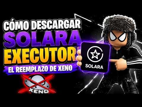 🔥 CÓMO DESCARGAR SOLARA EXECUTOR 😱 EL REEMPLAZO DE XENO (FUNCIONA 2026)