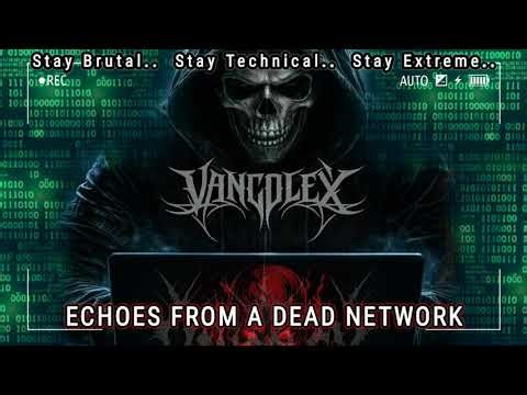 CYBER TECHNICAL DEATH METAL - ECHOES FROM A DEAD NETWORK (VANcolex)