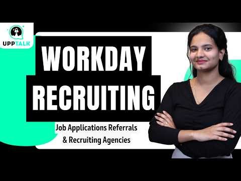 Workday Recruiting Job Applications Referrals | Learn Workday Recruiting course tutorial | UppTalk