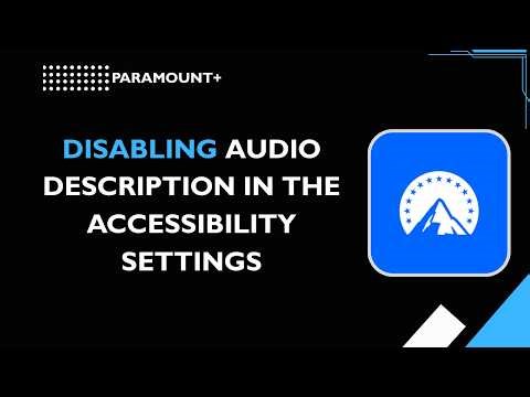 Paramount+ Disabling Audio Description in the accessibility settings
