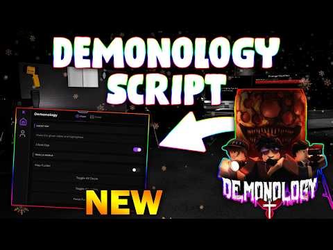*NEW* Demonology Script (PASTEBIN 2026) ( EXP ALL , FULL BRIGHT , GHOST EVIDENCE )