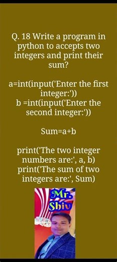 Write a program in Python to accept two integer and print their sum?