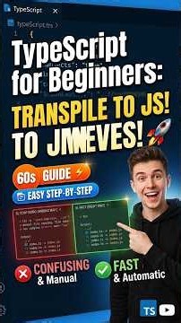 TypeScript for Beginners: How to Transpile to JavaScript