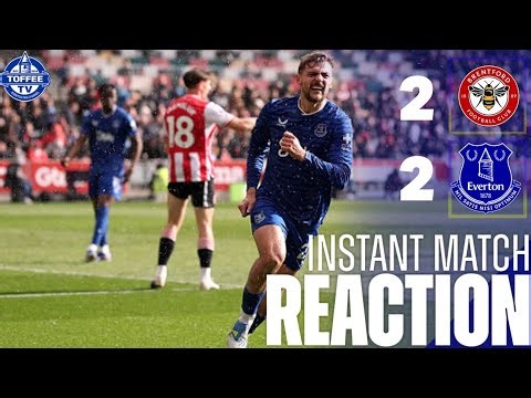 Brentford 2-2 Everton | Instant Match Reaction 