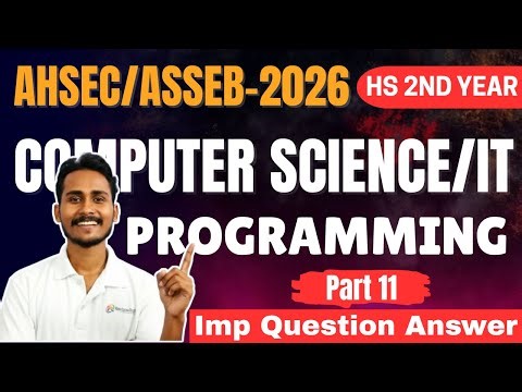 AHSEC Class 12 Computer Science Imp Q | Programming Q&A | Part 11 | HS 2026
