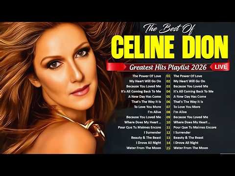 Celine Dion Hits Songs 2026 - Greatest playlist Songs Celine Dion - Best Songs of World Divas