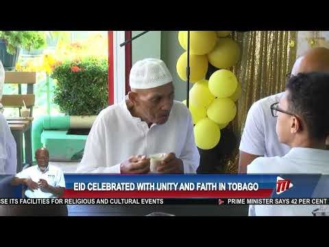 Eid Celebrated With Unity And Faith In Tobago