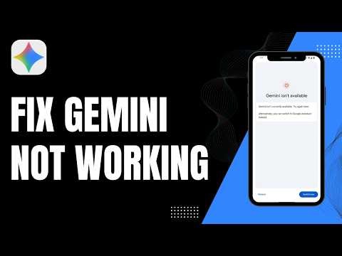 How to Fix Google Gemini Not Working