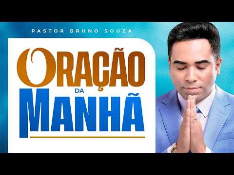 ORAÇÃO DA MANHÃ 12 AGOSTO | Pastor Bruno Souza | DIA DE HOJE