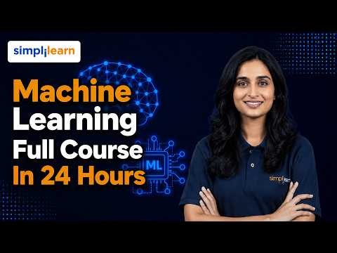 Machine Learning Full Course 2026 | From Basics to Real Projects | Simplilearn
