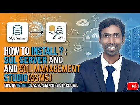How to Install SQL Server and SQL Server Management Studio (SSMS)