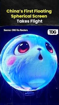 China’s First Floating Spherical Screen Takes Flight