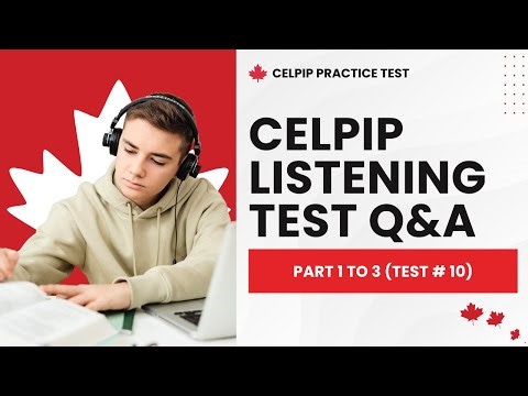 CELPIP Listening Questions with Answers - Part 1 to 3 (Test #10)
