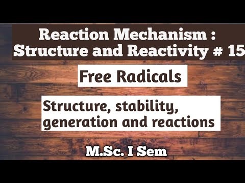 Reaction Mechanism: Stability, Structure, generation and reactions of free Radicals @NOBLECHEMISTRY 