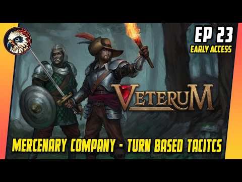 Veterum EP23 | Early Access | Let's Play | Turn-Based Tactics Mercenary Band, in Dark Fantasy World!