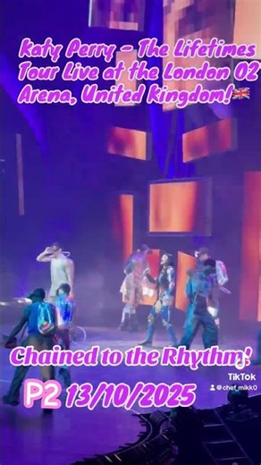 Katy Perry - The Lifetimes Tour Live at the London O2 Arena, United Kingdom!🇬🇧 13/10/2025 P2