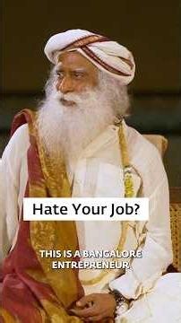 Do You Hate Your Job? | Sadhguru