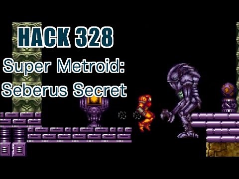328 | Super Metroid: Seberus Secret | 2017 | Playing All Super Metroid Rom Hacks