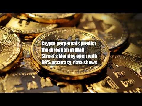 Crypto perpetuals predict the direction of Wall Street’s Monday open with 89% accuracy, data shows