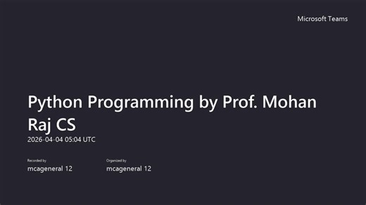 Python Programming by Prof. Mohan Raj CS-20260404_103436-Meeting Recording